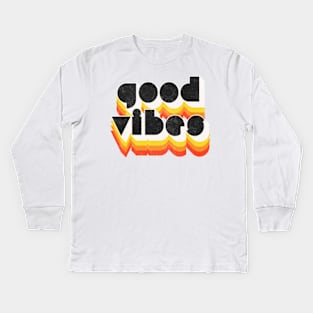 Good Vibes /// Original Retro Style Typography Design Kids Long Sleeve T-Shirt